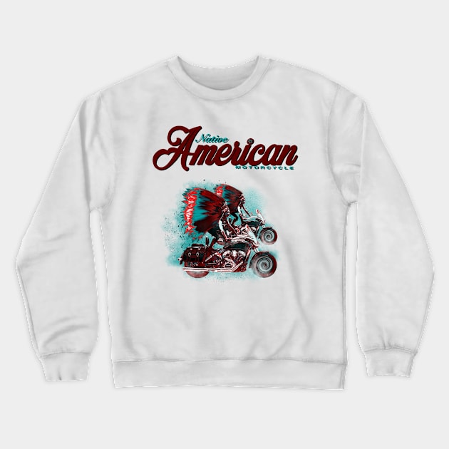 Native American Motorcycle Design by MotorManiac Crewneck Sweatshirt by MotorManiac